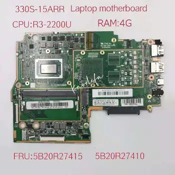  за дънната платка на лаптоп Lenovo Ideapad 330S-15ARR MB 3N81FB ПРОЦЕСОР:R3-2200U Оперативна памет:4G DDR4 FRU:5B20R27415 5B20R27410 Тест Ок